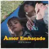 Júlia & Rafaela - Amor Embaçado - Single